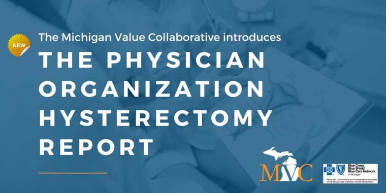 MVC Launches Hysterectomy Report Tailored to PO Members