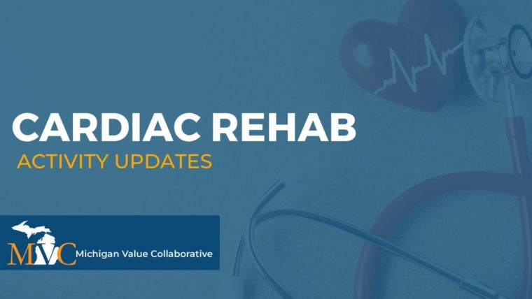 MVC Workgroup Planned to Support Members Focused on Cardiac Rehabilitation Rates