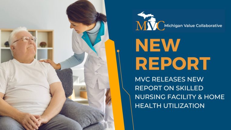MVC’s SNF and HH Push Report Latest in Post-Discharge Insights