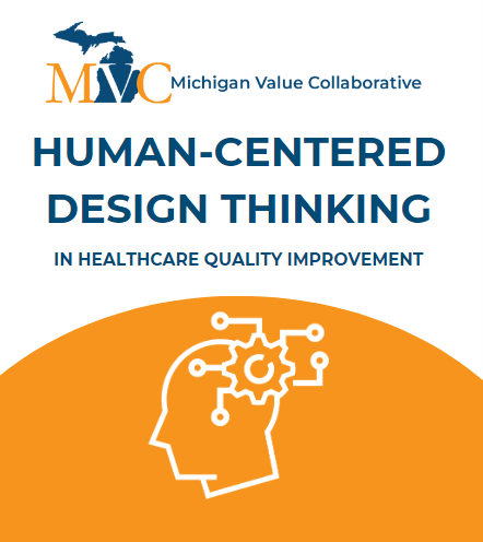 Using Human-Centered Design Thinking to Improve Healthcare