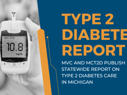 MVC, MCT2D Introduce New State-of-the-State Report on Type 2 Diabetes in Michigan