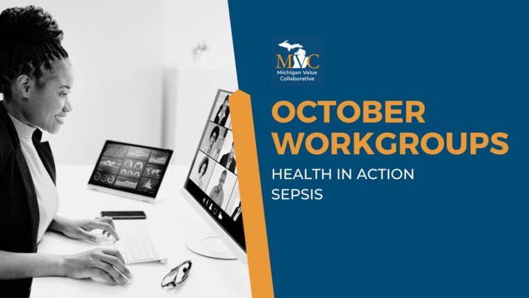 October MVC Workgroups Highlight Hospital Care at Home and Sepsis Compliance Work