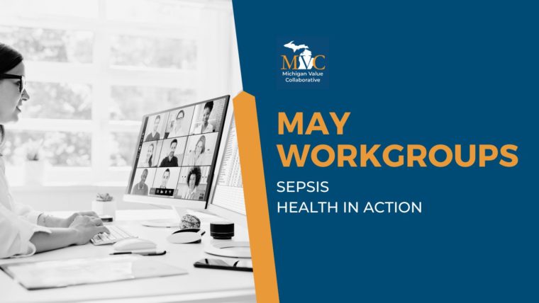 May Workgroups Highlight Sepsis Predictive Models and Post-Surgical Early Ambulation