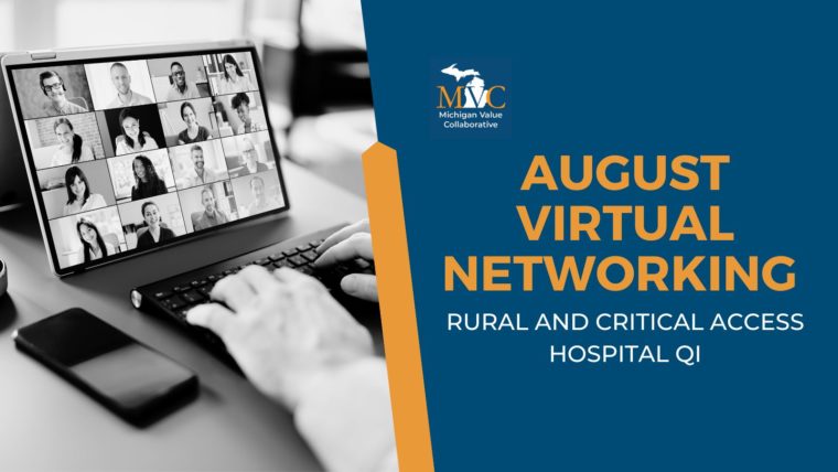 MVC Virtual Networking Event: Leveraging Claims Data for Rural & Critical Access Hospital Quality Initiatives