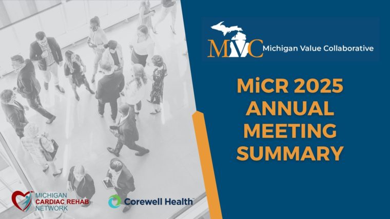 Highlights from the 4th Annual Michigan Cardiac Rehabilitation Network (MiCR) In-Person Meeting in Troy, MI
