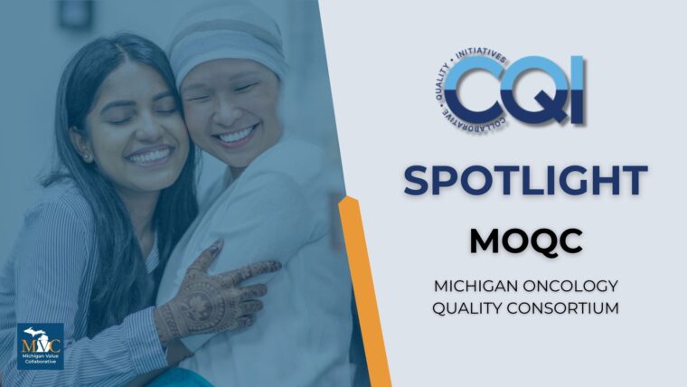 CQI Spotlight: Michigan Oncology Quality Consortium