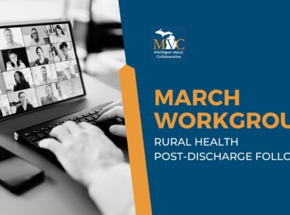 March Workgroups Highlight Rural Remote Patient Monitoring and Post-Discharge Follow-Up Innovations
