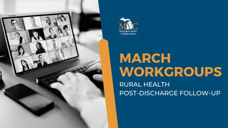 March Workgroups Highlight Rural Remote Patient Monitoring and Post-Discharge Follow-Up Innovations