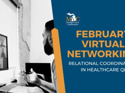MVC Virtual Networking Event: Relational Coordination in Healthcare Quality Improvement