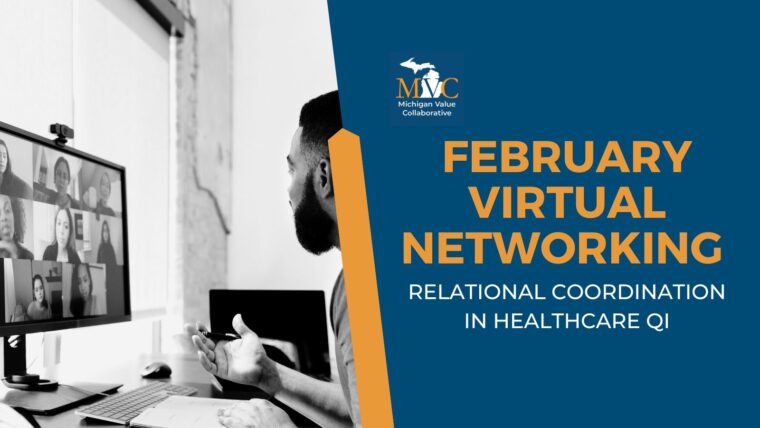 MVC Virtual Networking Event: Relational Coordination in Healthcare Quality Improvement