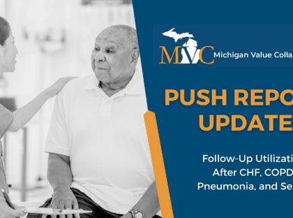 MVC Push Report Benchmarks Follow-Up Rates for CHF, COPD, Pneumonia, and Sepsis Patients