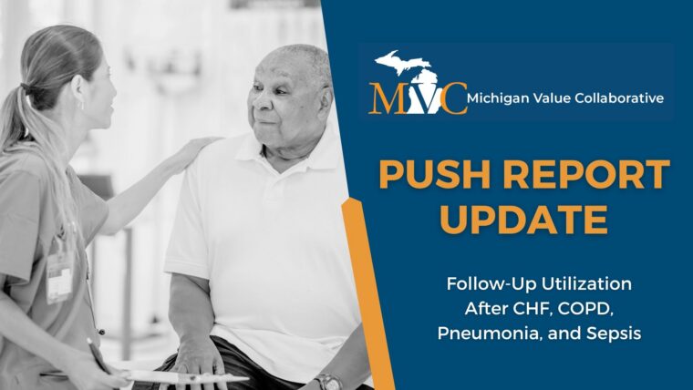 MVC Push Report Benchmarks Follow-Up Rates for CHF, COPD, Pneumonia, and Sepsis Patients