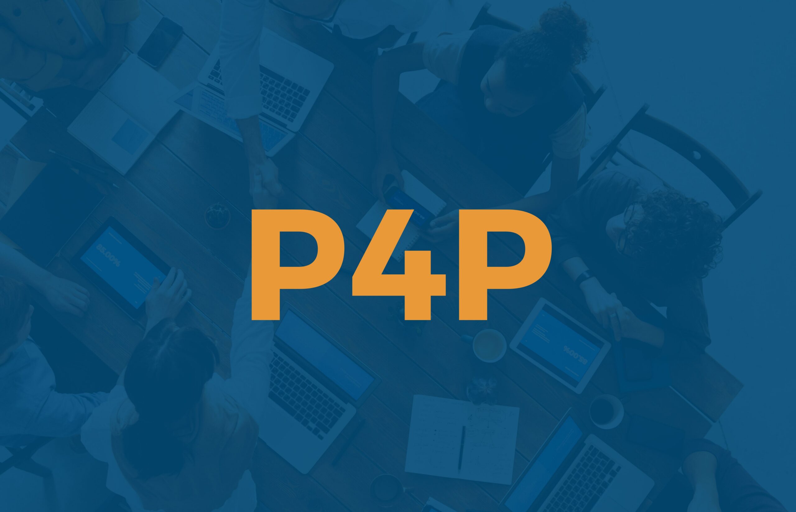 orange P4P on blue with professional meeting in the background