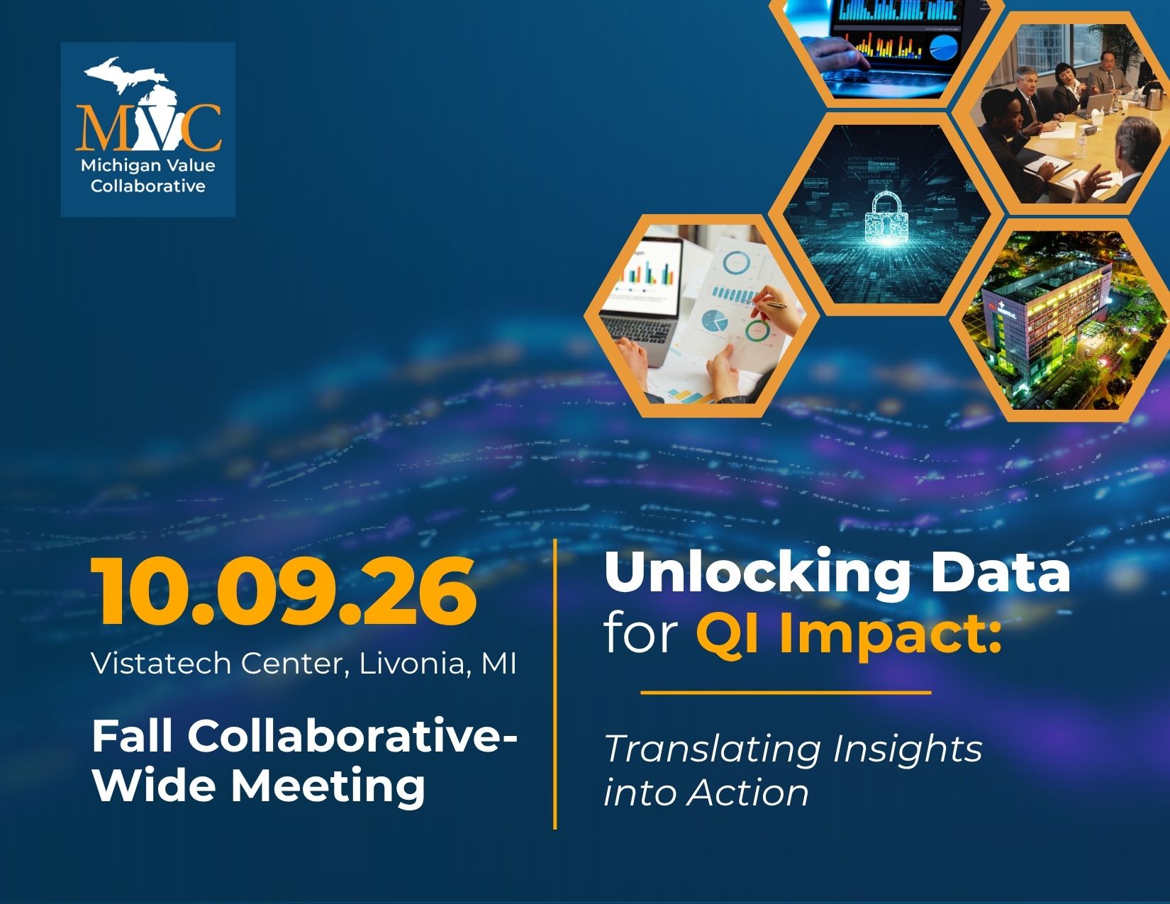 Promotional graphic for Michigan Value Collaborative Fall Collaborative-Wide Meeting on October 9, 2026, at Vistatech Center, Livonia, MI, focusing on unlocking data for quality improvement (QI) impact. Design includes hexagonal photo insets of business meetings, data charts, and a building, with bold orange and white text on a blue background.