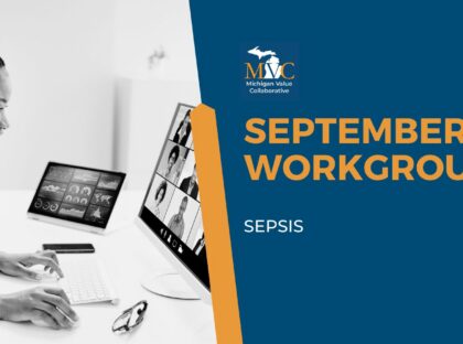 MVC September Workgroup Highlights Sepsis Improvement Journey